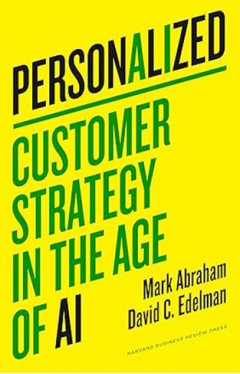 Personalized: Customer Strategy in the Age of AI 